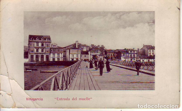Postais: VILLAGARCIA DE AROSA ENTRADA DEL MUELLA