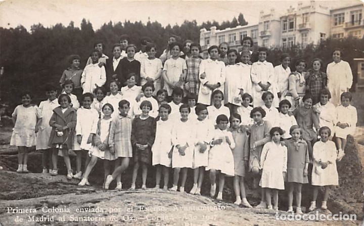 Postcards: PRIMERA COLONIA ENVIADA POR EL AYUNTAMIENTO DE MADRID AL SANATORIO DE OZA- CORU&Ntilde;A