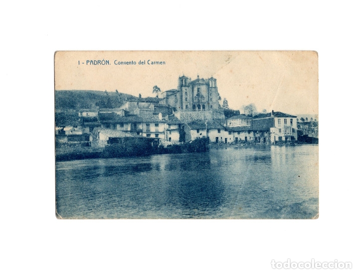 Postales: PADR&Oacute;N.(LA CORU&Ntilde;A).- CONVENTO DEL CARMEN. - Foto 1