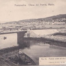 Postales: MARÍN (PONTEVEDRA) - OBRAS DEL PUERTO - PUENTE SOBRE EL RÍO LAMEIRA - COLECCIÓN B. Lote 198060288