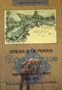 Postkarten: El cat&aacute;logo de las 1&ordm; tarjetas postales de Espa&ntilde;a impresas por Hauser y Menet, 1892-1900.