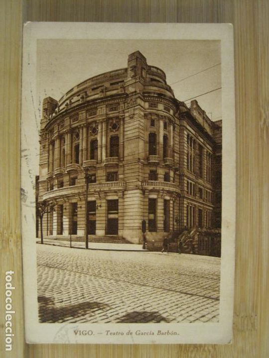 Postales: VIGO-TEATRO DE GARCIA BARBON-GRAFICAS VILLARROCA-POSTAL ANTIGUA-(101.688)
