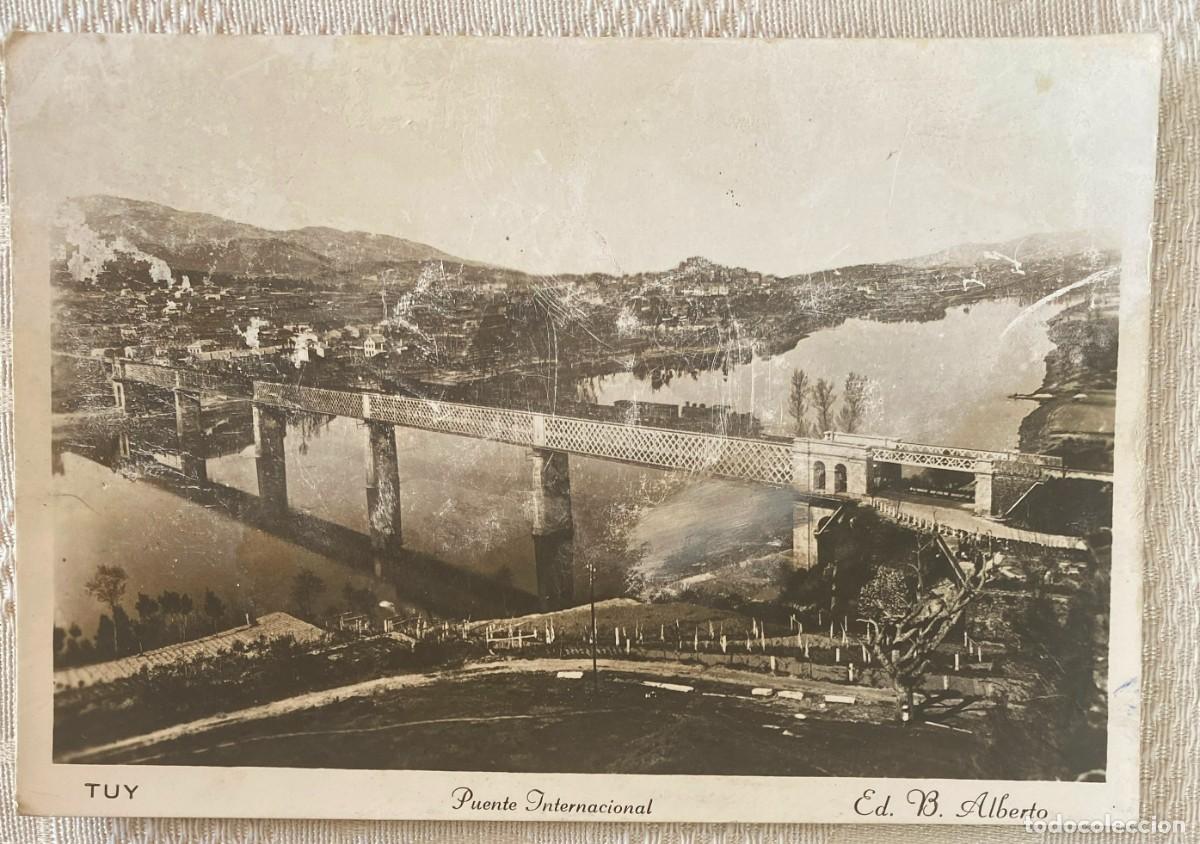 Postkarten: FOTO POSTAL DE TUY, PUENTE INTERNACIONAL, ED. B. ALBERTO, NO CIRCULADA, ESCRITA.