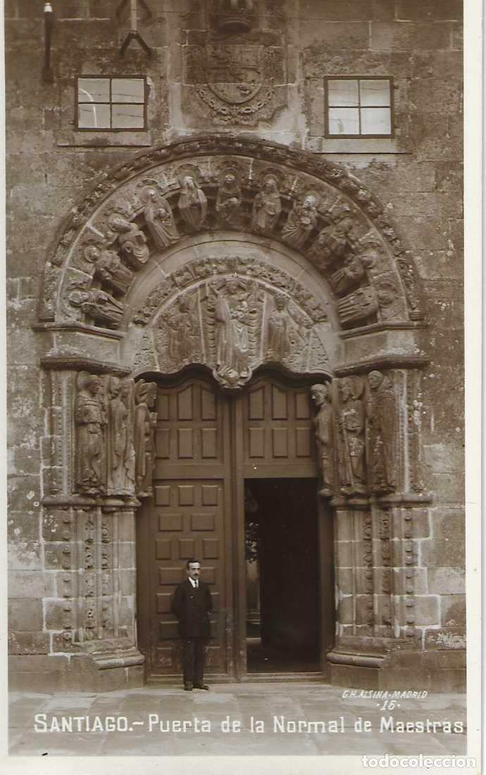 Postales: SANTIAGO - 16. PUERTA DE LA NORMAL DE MAESTRAS - G. H. ALSINA. MADRID - ESCRITA