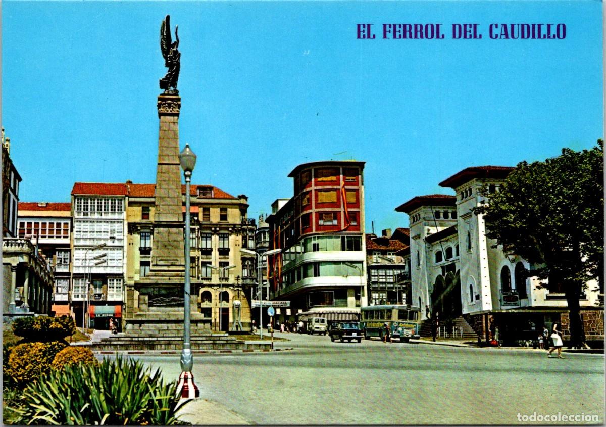 Postales: El Ferrol del Caudillo - Plaza de Camilo Alonso Vega - Monumento a los Ca&iacute;dos -Par&iacute;s 403- 148x104mm
