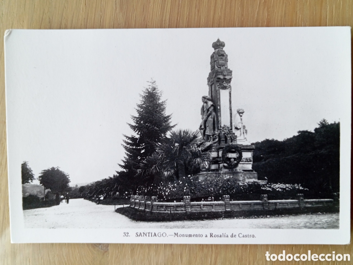 Postales: POSTAL SANTIAGO DE COMPOSTELA LA CORU&Ntilde;A MONUMENTO A ROSAL&Iacute;A DE CASTRO SIN EDITOR SIN CIRCULAR
