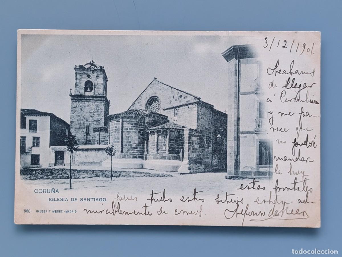 Postales: DIFICIL POSTAL LA CORU&Ntilde;A N&ordm; 668 IGLESIA DE SANTIAGO ED HAUSER Y MENET VIGO CIRCUL 1901 PERFECTA CONS