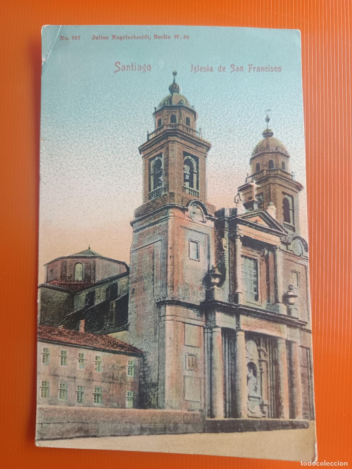 Postales: POSTAL DE SANTIAGO DE COMPOSTELA IGLESIA DE SAN FRANCISCO, JULIUS NAGELSCHMIDT S/C-S/D