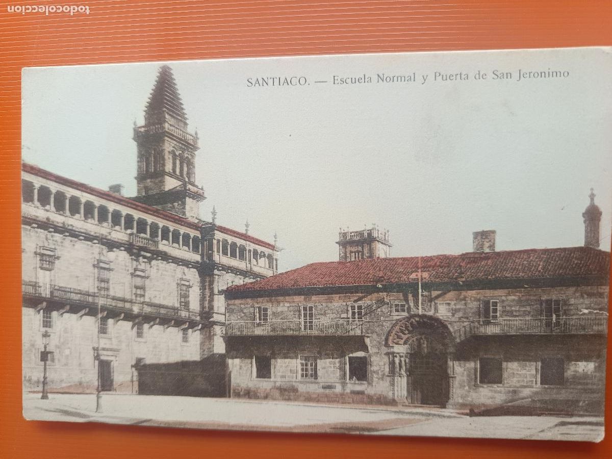 Postales: POSTAL SANTIAGO DE COMPOSTELA, ESCUELA NORMAL Y PUERTA DE SAN JERONIMO,, E. J. G. PARIS IRUN S/C-S/D