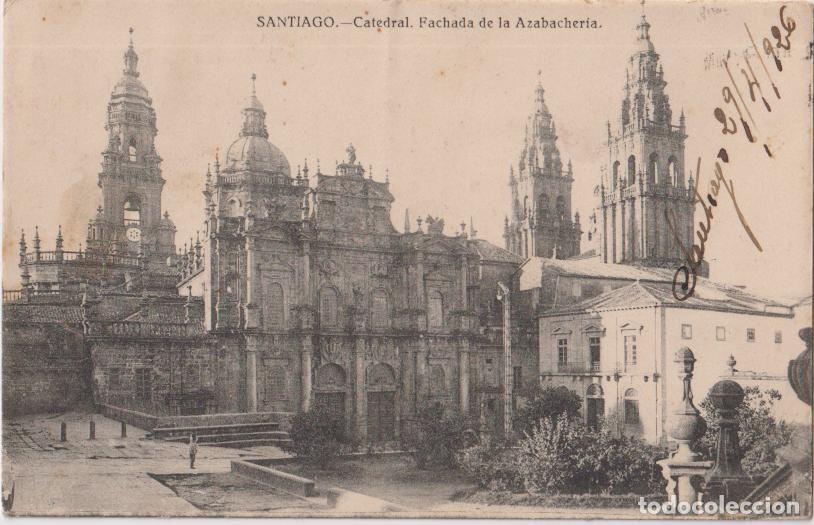 Postales: SANTIAGO, CATEDRAL, FACHADA DE LA AZABACHERIA - EL SOL PAPELERIA - CIRCULADA 1926