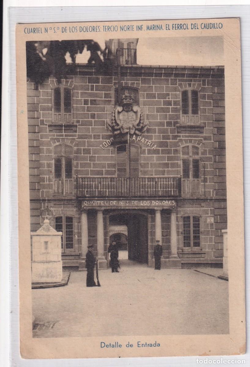 Postales: Detalle de entrada. Cuartel Nuestra Se&ntilde;ora de los Dolores. Tercio norte infanter&iacute;a de Marina. Ferrol