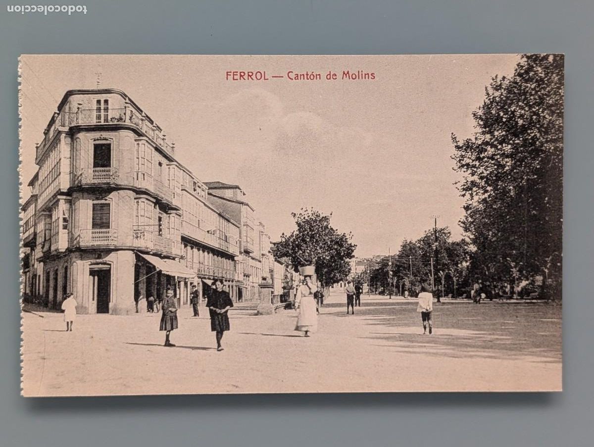 Postales: RARA POSTAL FERROL CANTON DE MOLINS EDIC NORES Y COUCE LA CORU&Ntilde;A GALICIA PERFECTA CONSERV
