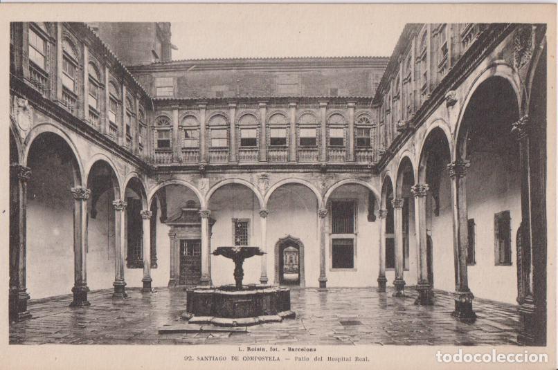 Postales: SANTIAGO DE COMPOSTELA, PATIO DEL HOSPITAL REAL &ndash; L.ROISIN N&ordm;92 &ndash; S/C