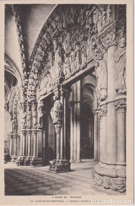 Postales: SANTIAGO DE COMPOSTELA, CATEDRAL, PORTICO G&Oacute;TICO &ndash; L.ROISIN N&ordm;84 &ndash; S/C