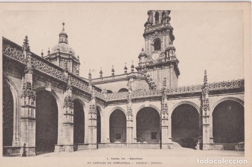 Postales: SANTIAGO DE COMPOSTELA, CATEDRAL, CLAUSTRO &ndash; L.ROISIN N&ordm;82 &ndash; S/C