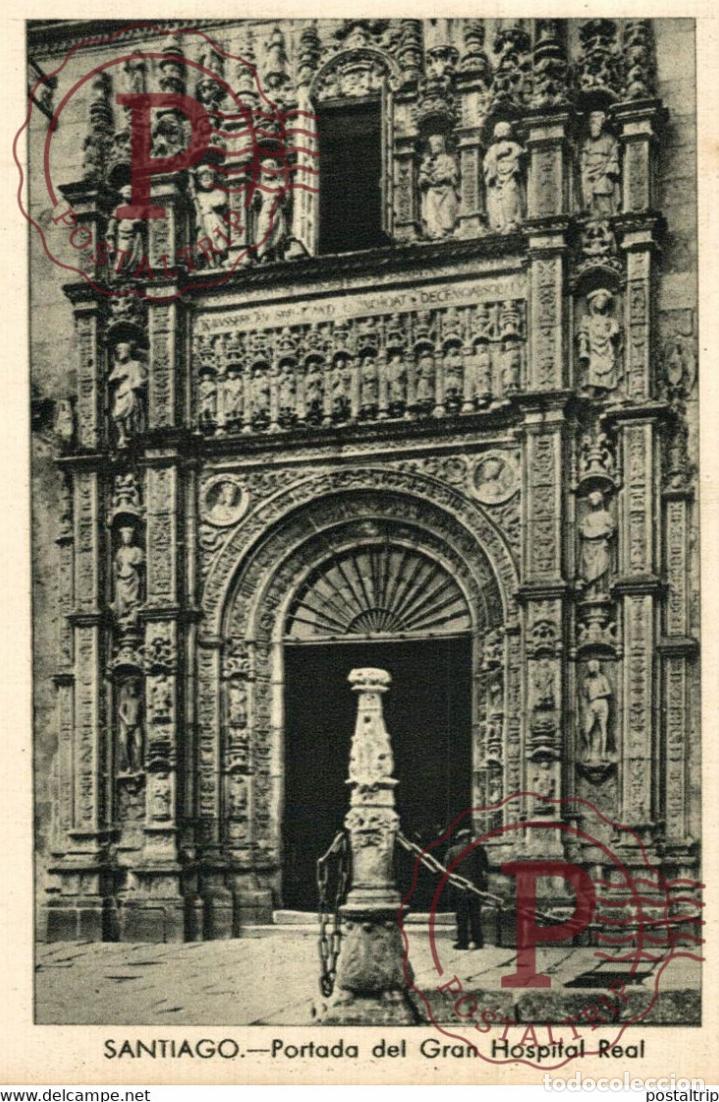 Postales: SANTIAGO PORTADA DEL GRAN HOSPITAL REAL GALICIA ESPA&Ntilde;A ESPAGNE