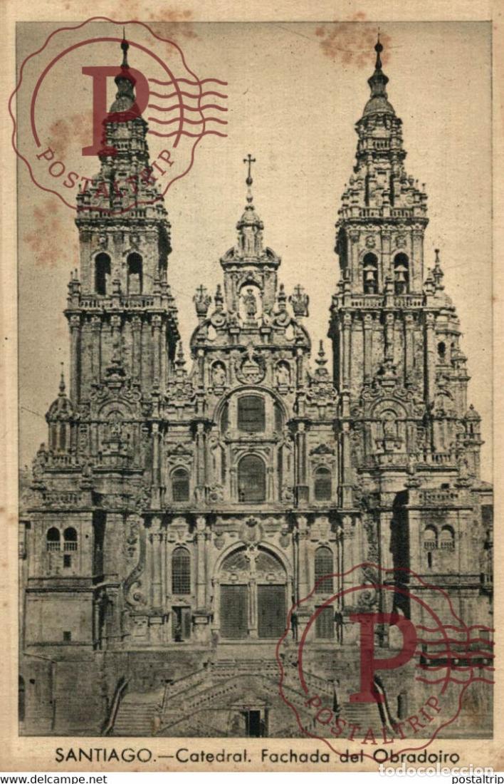 Postales: SANTIAGO CATEDRAL FACHADA DEL OBRADOIRO GALICIA ESPA&Ntilde;A ESPAGNE