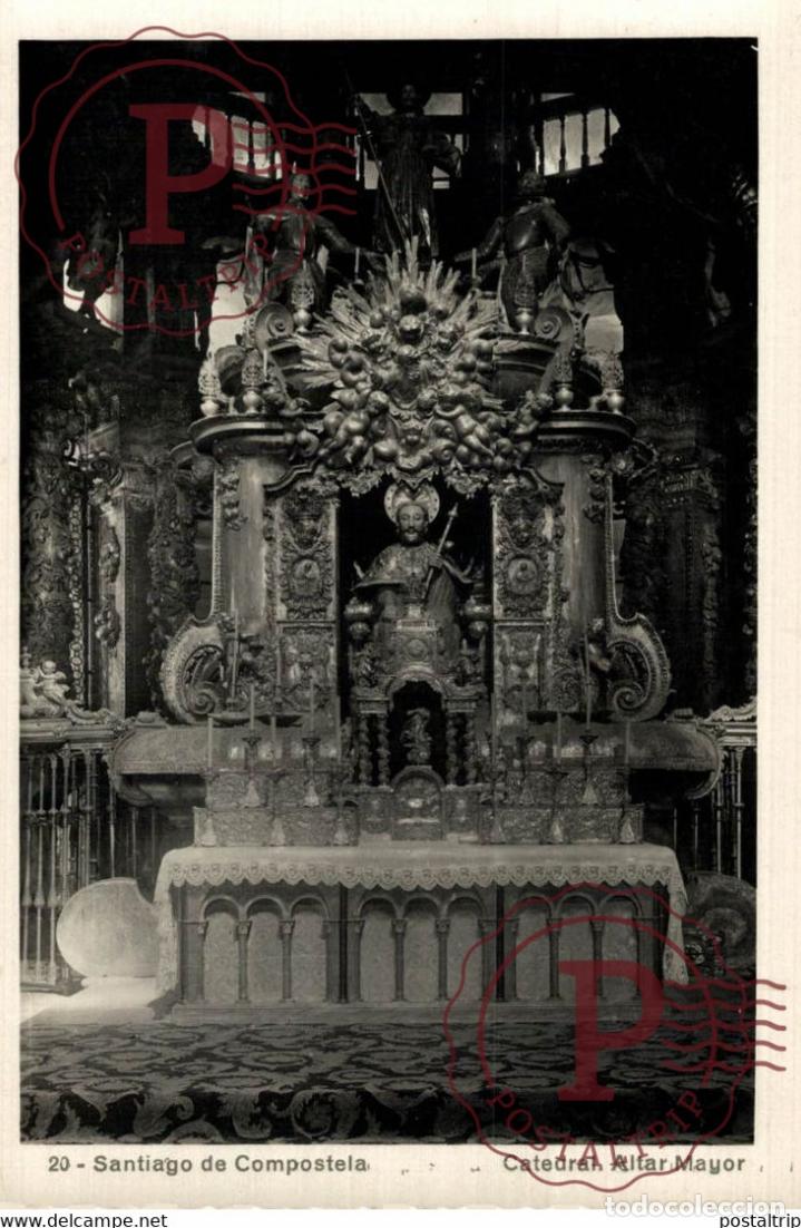 Postales: SANTIAGO DE COMPOSTELA CATEDRAL ALTAR MAYOR GALICIA ESPA&Ntilde;A ESPAGNE
