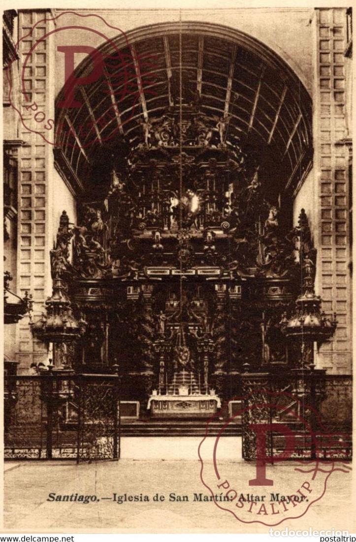 Postales: SANTIAGO IGLESIA DE SAN MARTIN ALTAR MAYOR GALICIA ESPA&Ntilde;A ESPAGNE