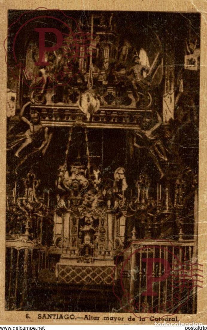 Postales: SANTIAGO ALTAR MAYOR DE LA CATEDRAL GALICIA ESPA&Ntilde;A ESPAGNE