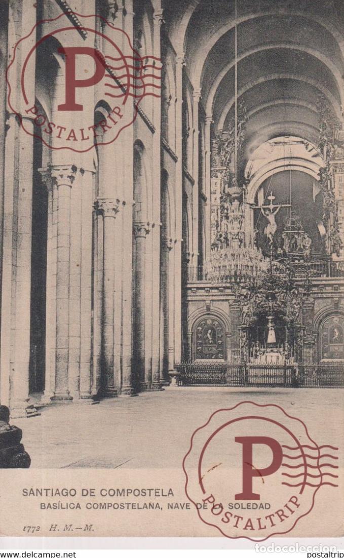 Cartoline: SANTIAGO DE COMPOSTELA BAS&Iacute;LICA COMPOSTELANA NAVE DE LA SOLEDAD GALICIA ESPA&Ntilde;A ESPAGNE