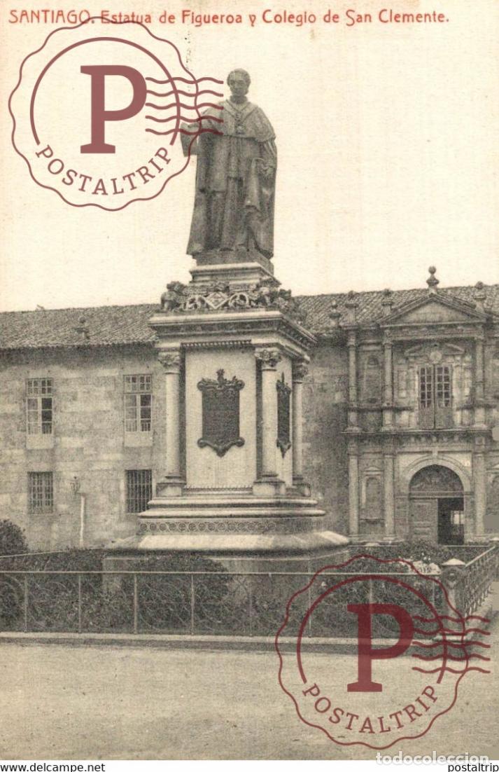 Cartoline: SANTIAGO ESTATUA DE FIGUEROA Y COLEGIO DE SAN CLEMENTE GALICIA ESPA&Ntilde;A ESPAGNE