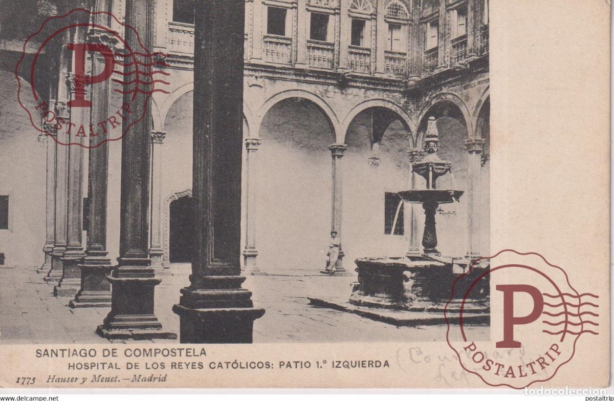 Postcards: SANTIAGO DE COMPOSTELA HOSPITAL DE LOS REYES CATOLICOS PATIO 1&ordm; IZQUIERDA GALICIA ESPA&Ntilde;A ESPAGNE