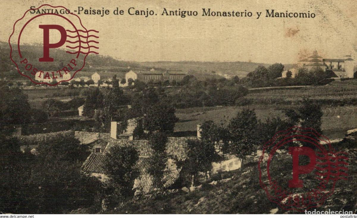 Postales: GALICIA. SANTIAGO DE COMPOSTELA. PAISAJE DE CANJO - ANTIGUO MONASTERIO Y MANICOMIO. Poco deteriorada