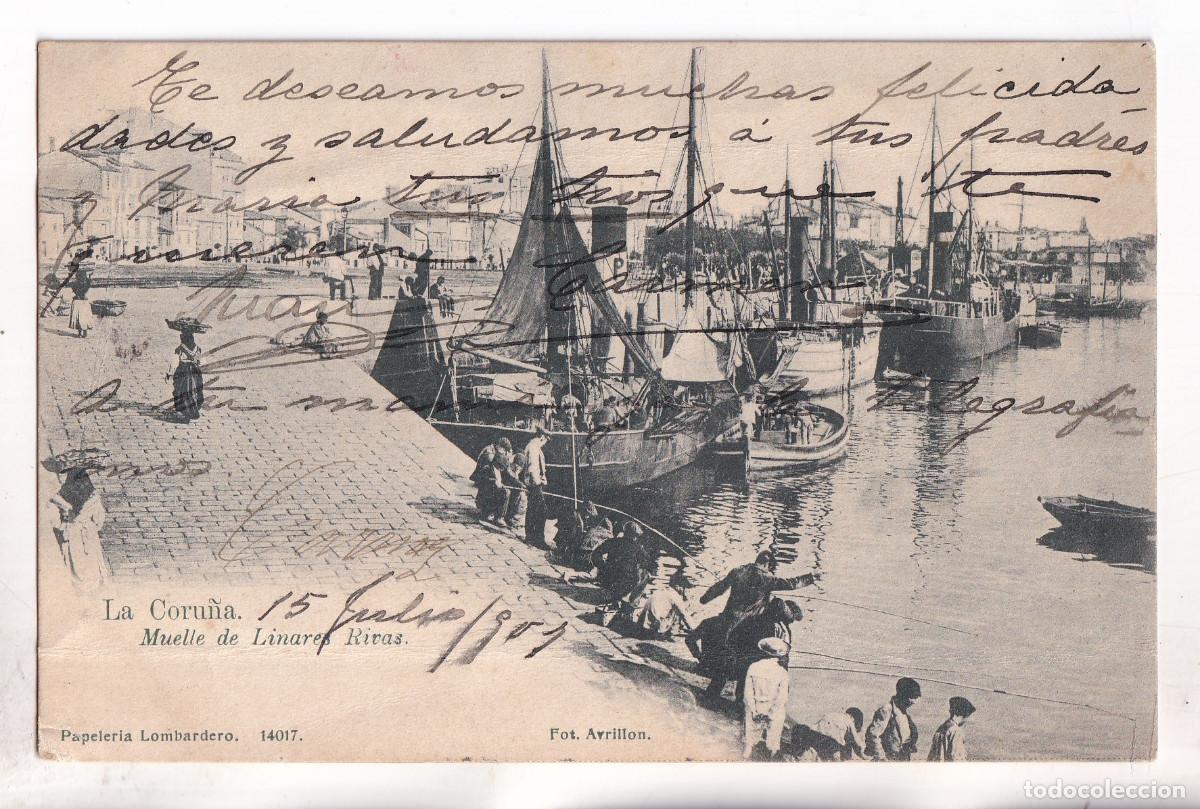 Postales: POSTAL. LA CORU&Ntilde;A. MUELLE DE LINARES RIVAS. GALICIA. CIRCULADA EN 1907. GALICIA