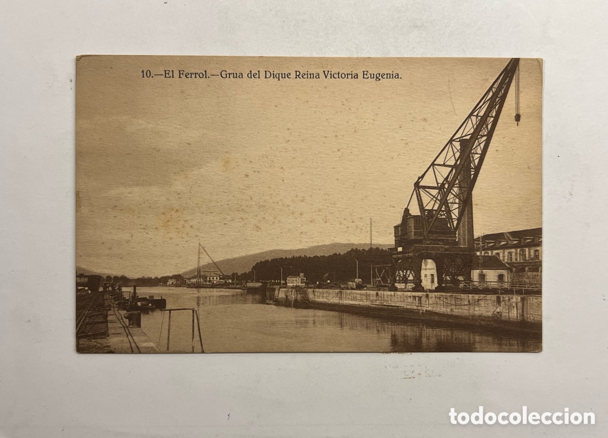 Postales: EL FERROL (Coru&ntilde;a) Postal No.10. Grua del Dique Reina Victoria Eugenia. Heliotopia d&eacute; Kallmeyer