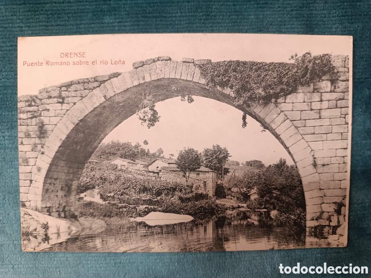 Postales: ORENSE. Puente Romano sobre el r&iacute;o Lo&ntilde;a