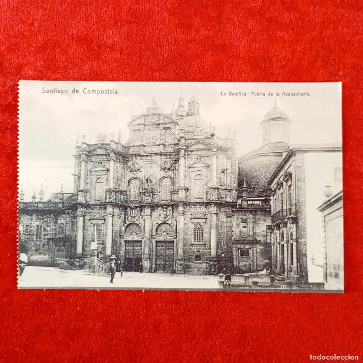 Postales: POSTAL - SANTIAGO DE COMPOSTELA - LA BAS&Iacute;LICA: PUERTA DE LA AZABACHERIA - RAR&Iacute;SIMA / 2096