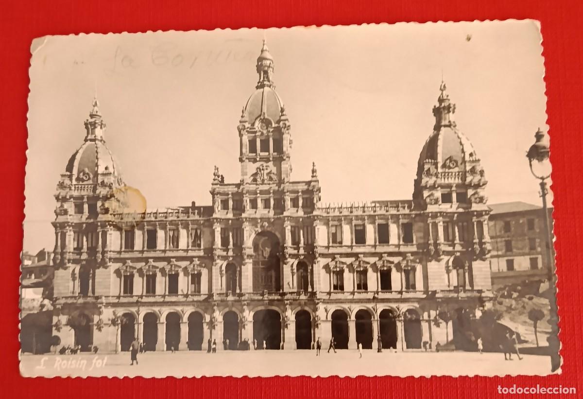 Postales: POSTAL FOTOGR&Aacute;FICA EL PALACIO MUNICIPAL - LA CORU&Ntilde;A 1944 - FOTO ROISIN