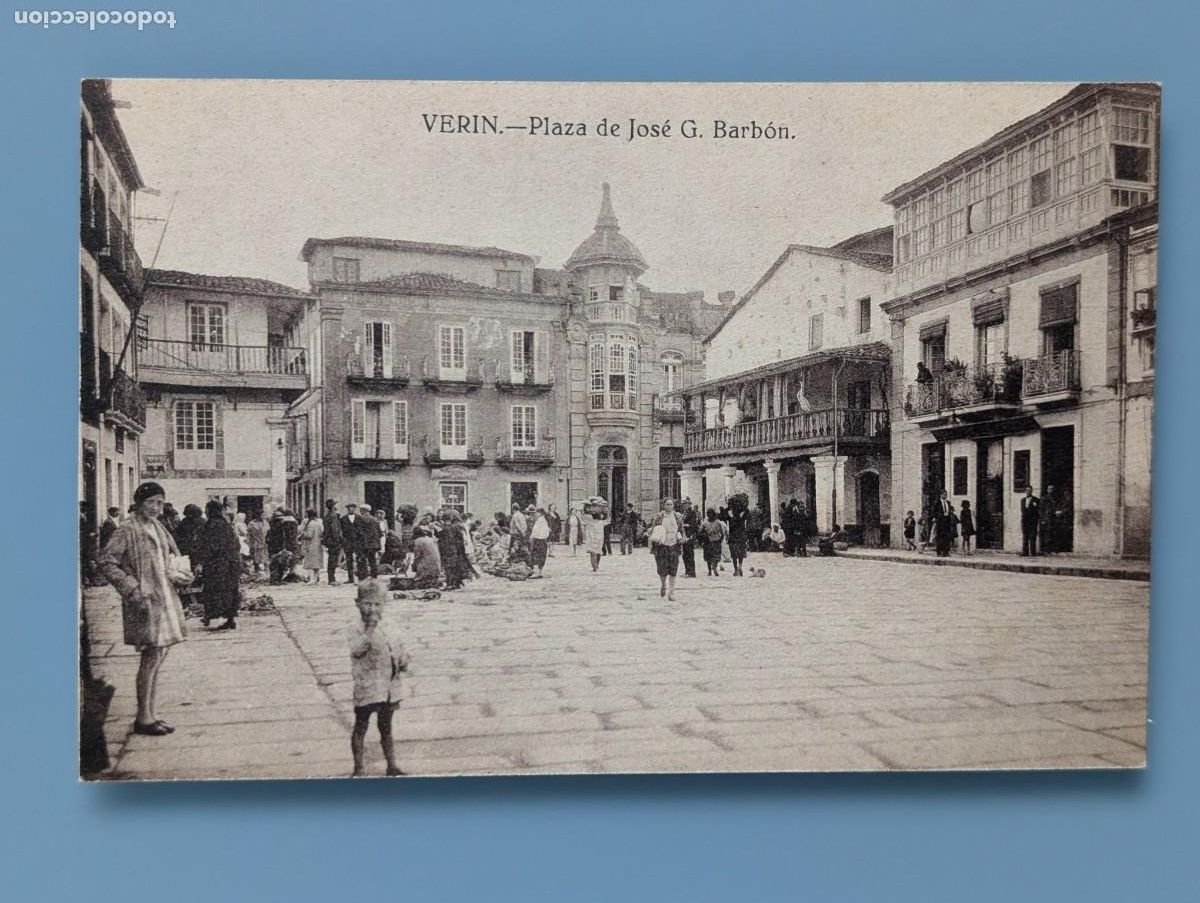 Postales: RARA POSTAL VERIN ORENSE PLAZA DE JOS&Eacute; G. BARB&Oacute;N GALICIA PONTEVEDRA LUGO A CORU&Ntilde;A PERFECTA CONSERVAC