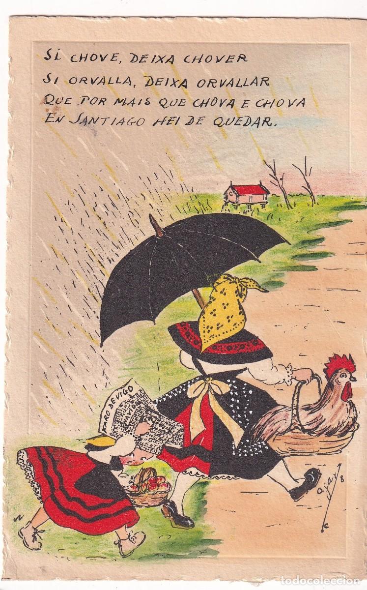 Postales: Postal en gallego, ilustrada tipos populars: Si chove, deixa chover, si orvalla, Circulada.