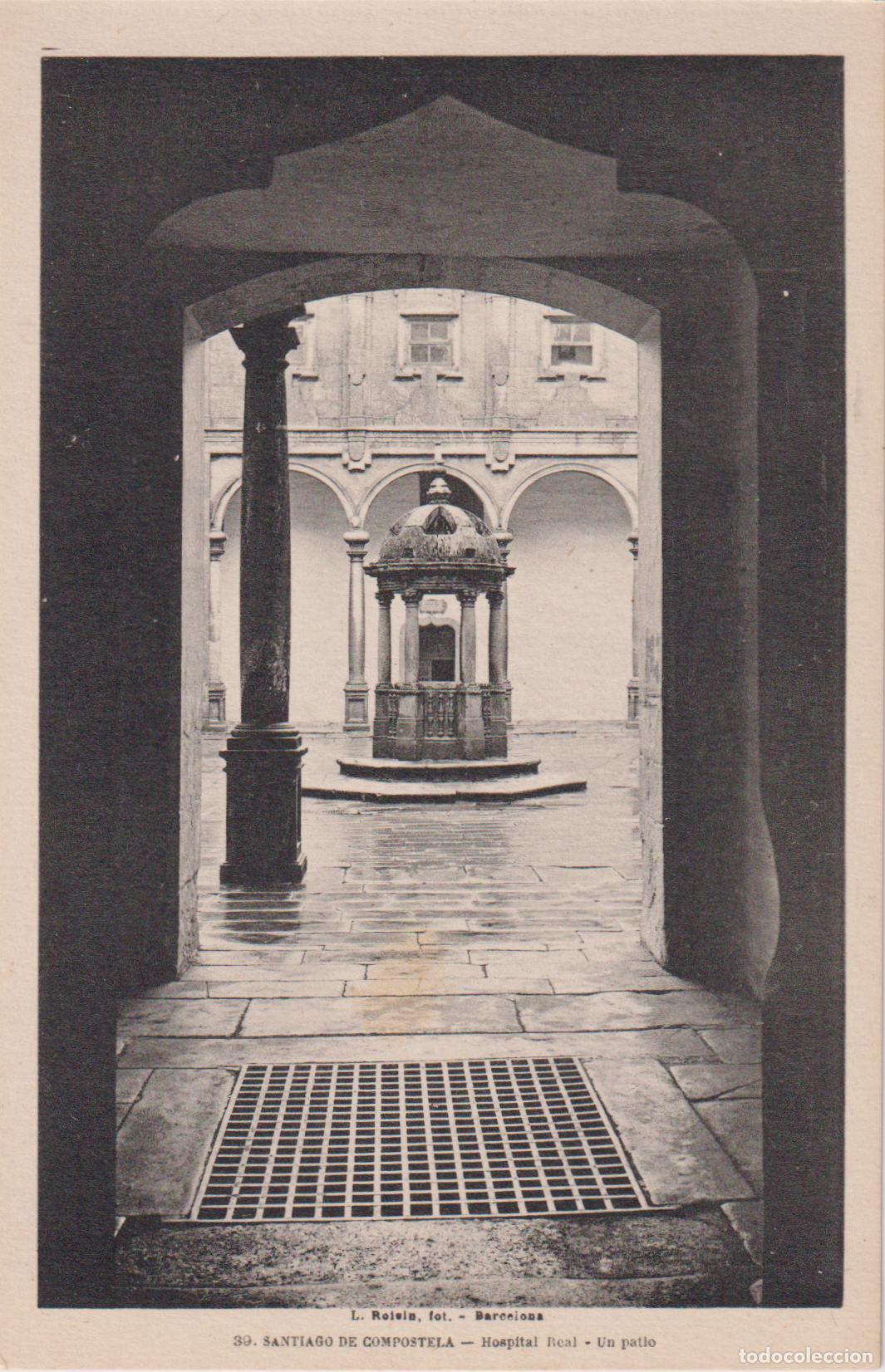 Postales: SANTIAGO DE COMPOSTELA, HOSPITAL REAL, UN PATIO &ndash; L.ROISIN FOT. N&ordm;39 &ndash; S/C