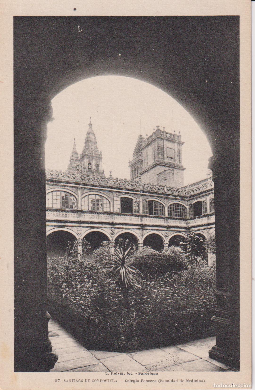 Postales: SANTIAGO DE COMPOSTELA, COLEGIO FONSECA (FACULTAT DE MEDICINA &ndash; L.ROISIN FOT. N&ordm;27 &ndash; S/C
