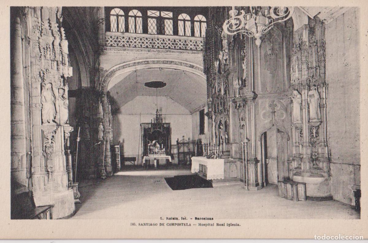 Postales: SANTIAGO DE COMPOSTELA, HOSPITAL REAL IGLESIA &ndash; L.ROISIN FOT. N&ordm;36 &ndash; S/C