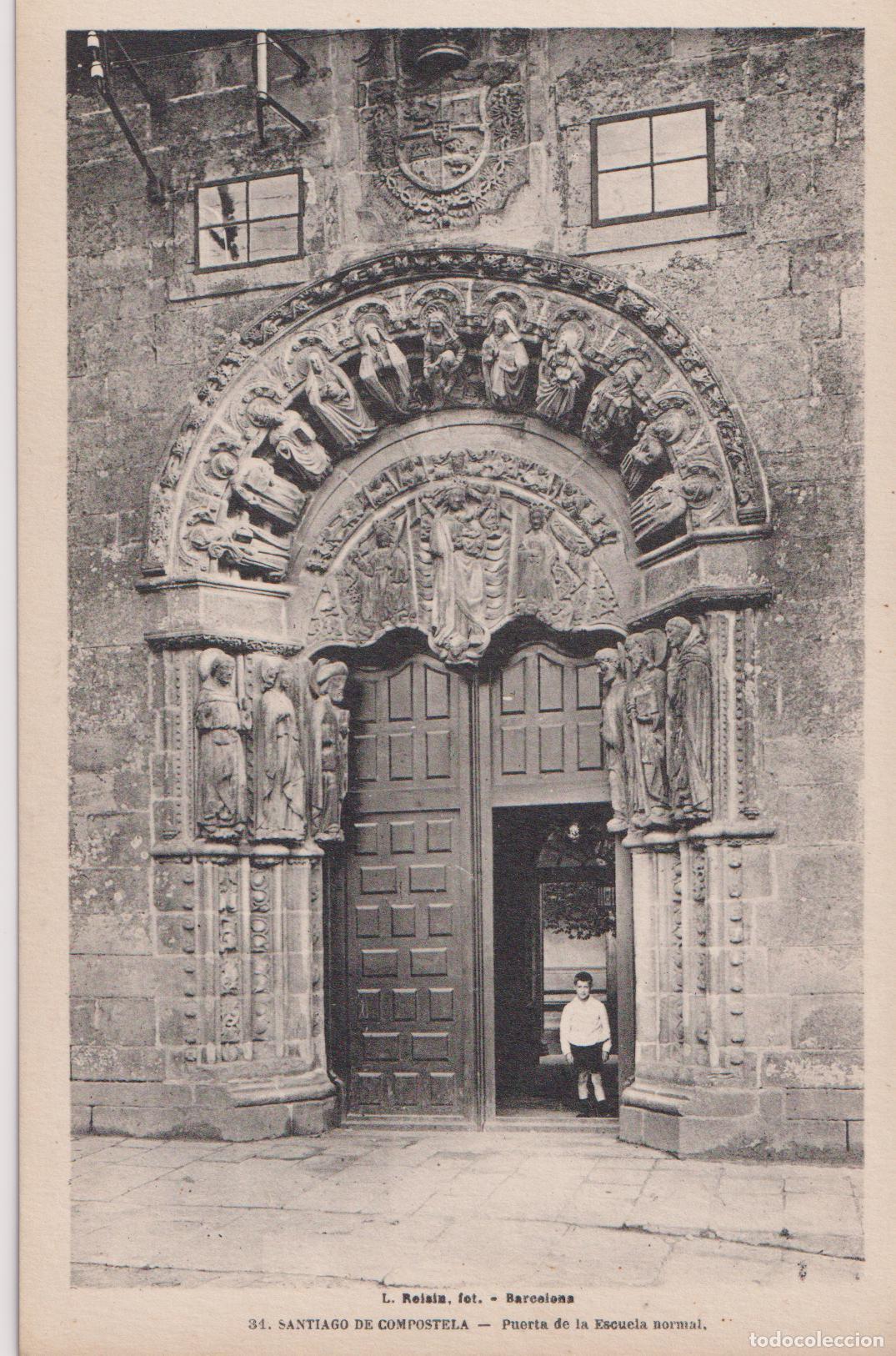 Postales: SANTIAGO DE COMPOSTELA, PUERTA DE LA ESCUELA NORMAL &ndash; L.ROISIN FOT. N&ordm;34 &ndash; S/C