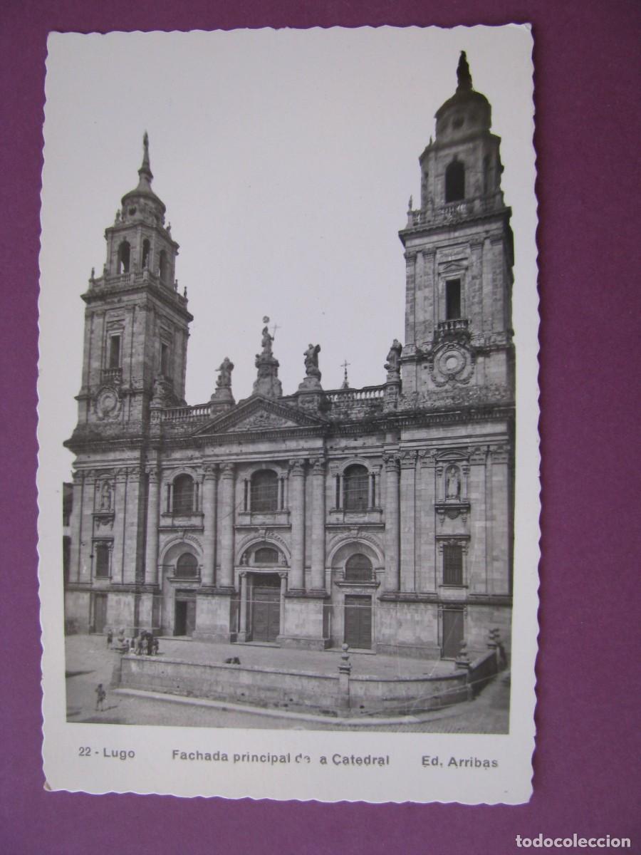 Postales: POSTAL FOTOGRAFICA DE LUGO. FACHADA PRINCIPAL DE LA CATEDRAL. ARRIBAS.