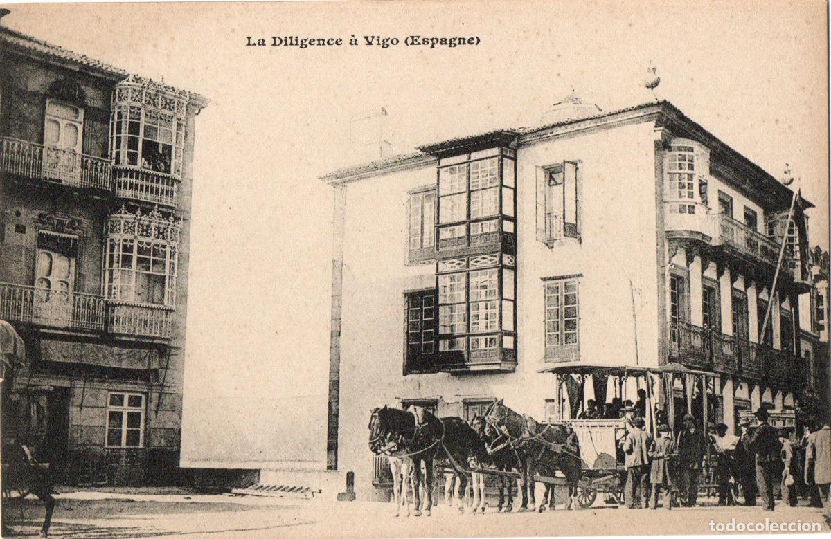 Postales: LA DILIGENCE A VIGO GALICIA