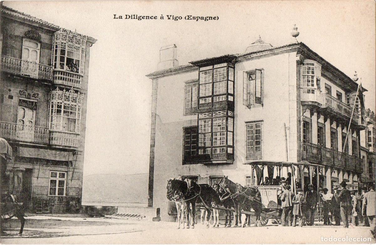 Postales: LA DILIGENCE A VIGO GALICIA