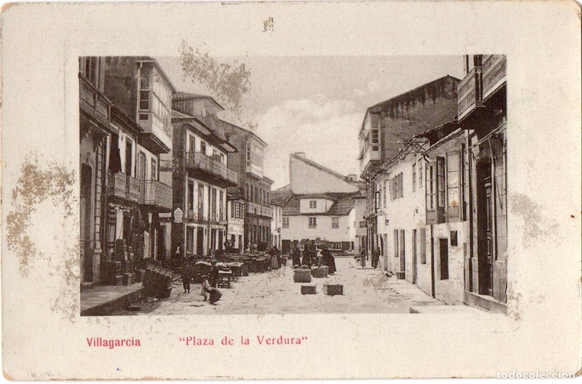 Postales: VILLAGARCIA PLAZA DE LA VERDURA