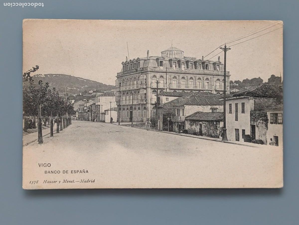 Postales: RARA POSTAL GALICIA VIGO N&ordm; 1578 BANCO DE ESPA&Ntilde;A ED HAUSER Y MENET PONTEVEDRA CORU&Ntilde;A PERFECTA CONSER