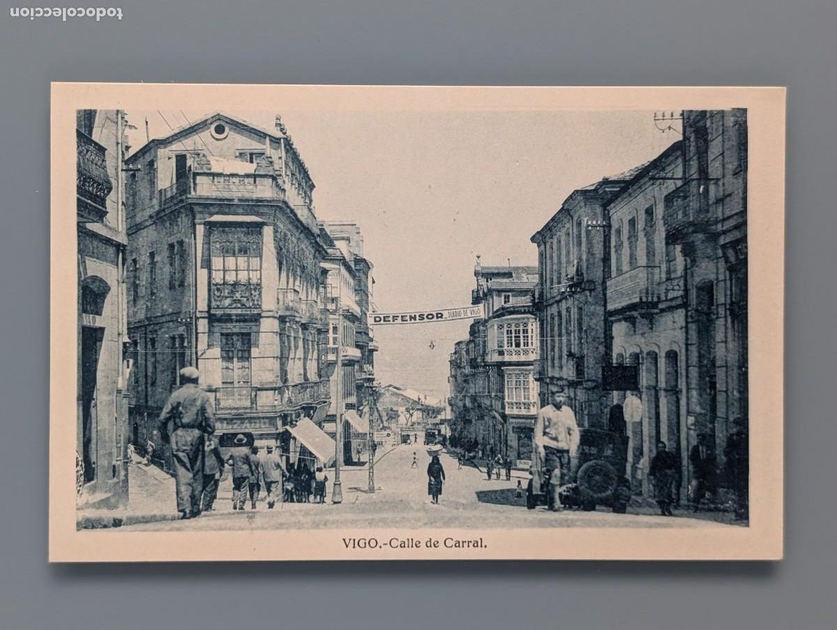 Postales: DIFICIL POSTAL VIGO CALLE DE CARRAL PONTEVEDRA GALICIA PERFECTA CONSERV