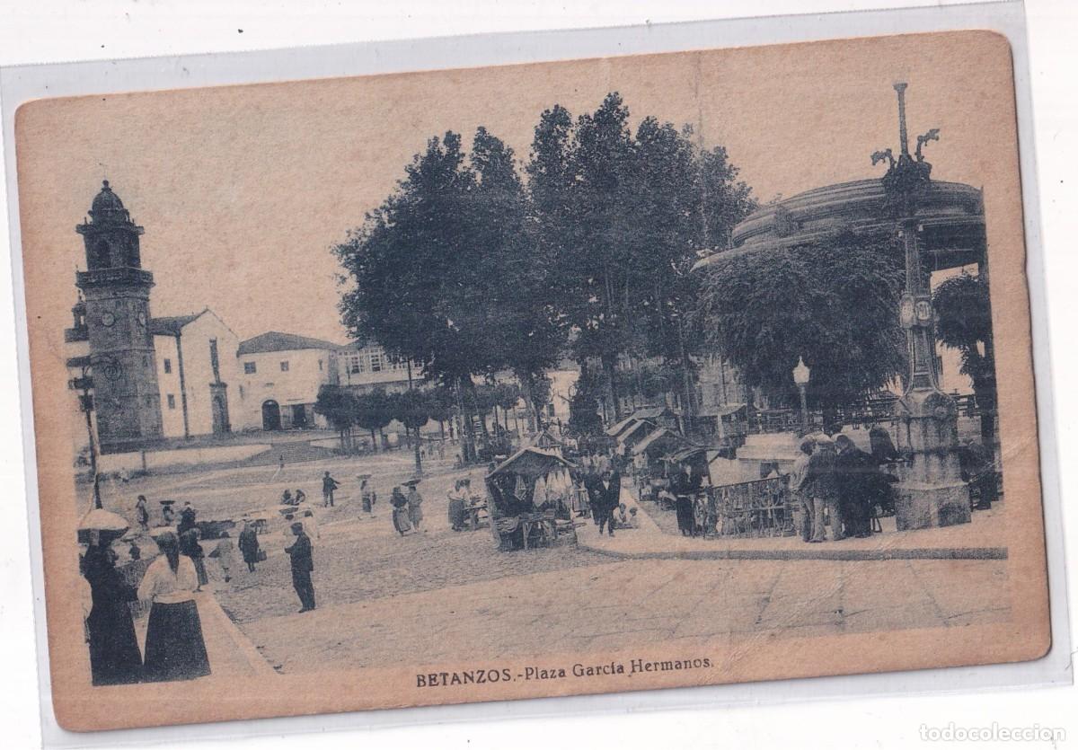 Postales: Betanzos. Plaza Garc&iacute;a Hermanos. Sin circular.