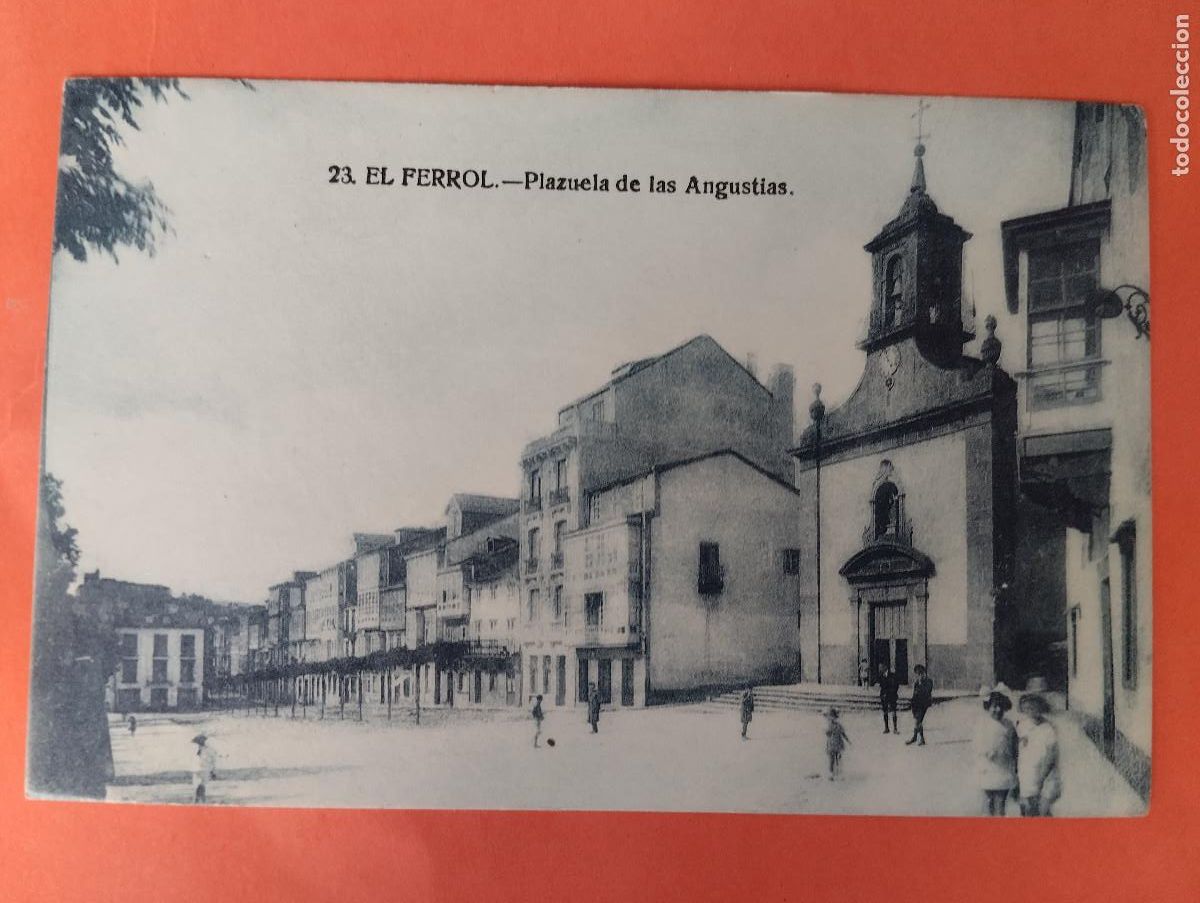 Postales: EL FERROL (LA CORU&Ntilde;A) - PLAZUELA DE LAS ANGUSTIAS. CASA LEIRA 23