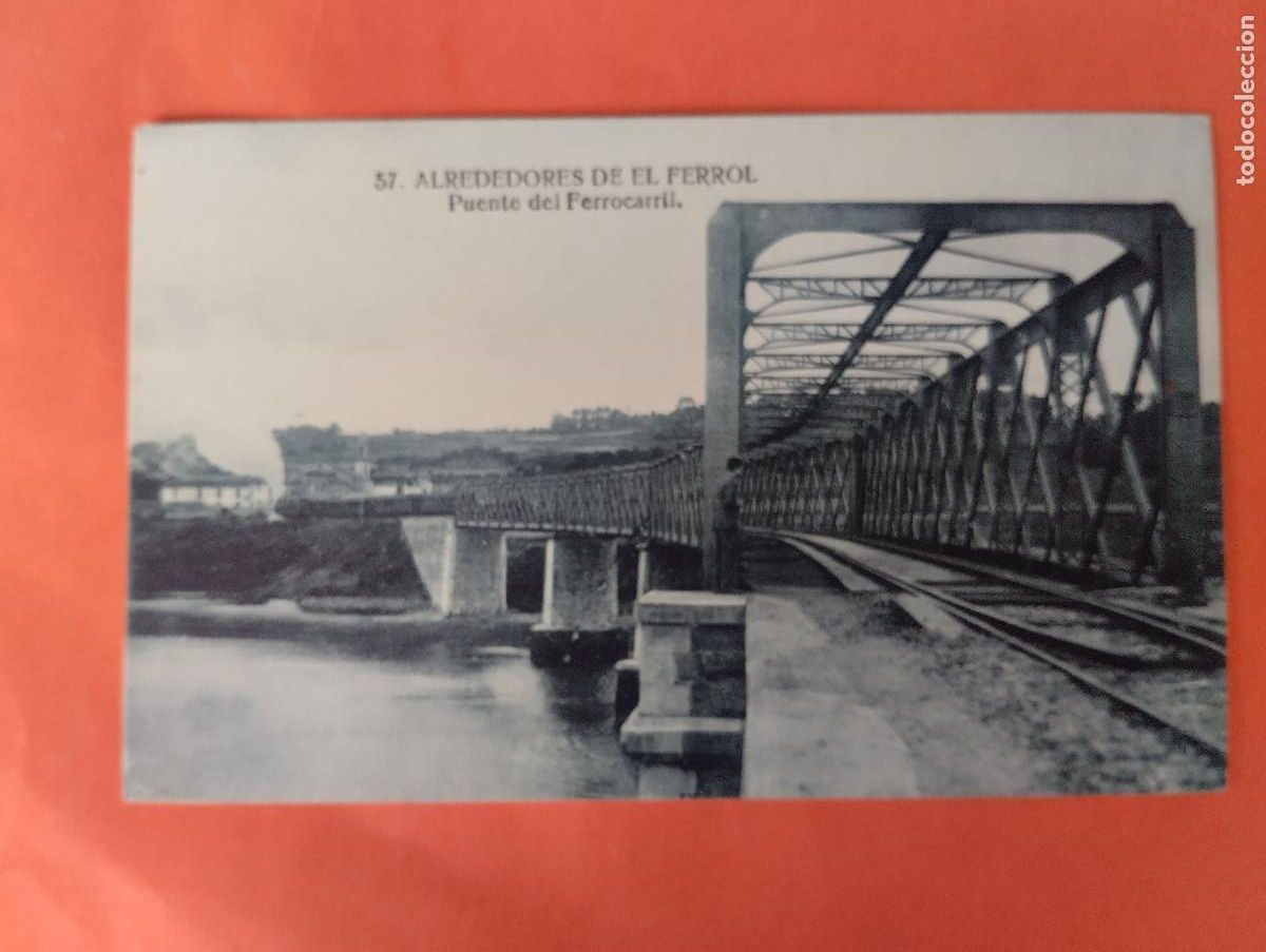 Postales: EL FERROL (LA CORU&Ntilde;A) - ALREDEDORES DE FERROL PUENTE DEL FERROCARRIL. CASA LEIRA 43