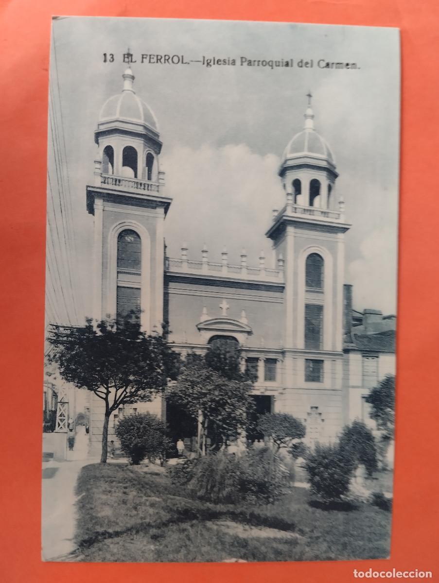 Postales: EL FERROL (LA CORU&Ntilde;A) - IGLESIA PARROQUIAL DEL CARMEN. CASA LEIRA 13