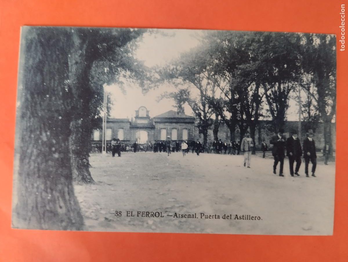 Postales: EL FERROL (LA CORU&Ntilde;A) - ARSENAL PUERTA DEL ASTILLERO. CASA LEIRA 38